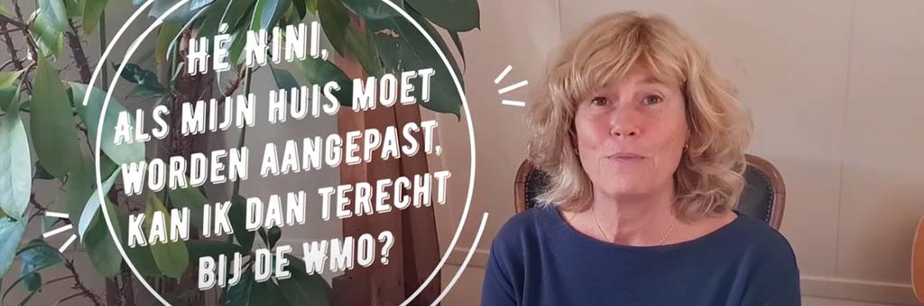 Filmpje: “Als ik mijn huis moet aanpassen, kan ik dan gewoon terecht bij de Wmo?” - Lekker Blijven Wonen